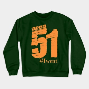 Area 51 #Iwent Crewneck Sweatshirt